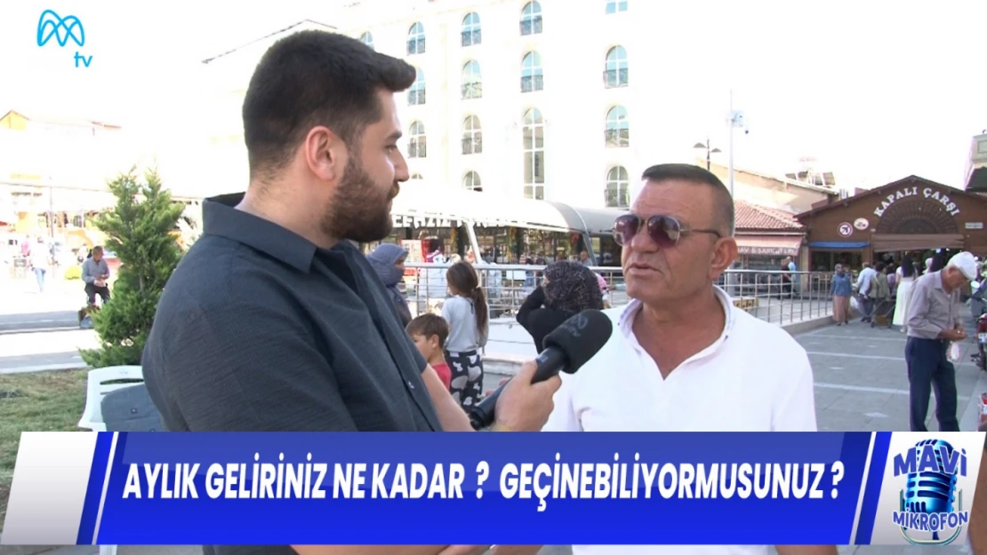 AYLIK GELİRİNİZ NE KADAR ? GEÇİNEBİLİYORMUSUNUZ ?