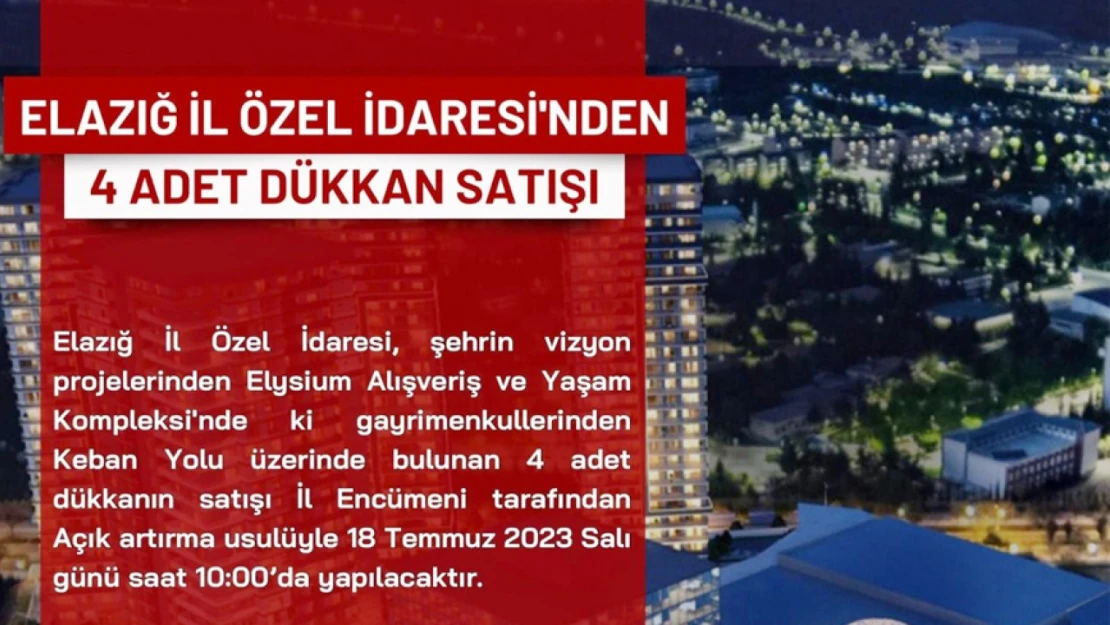 Elazığ İl Özel İdaresine Ait 4 Dükkan Satışta