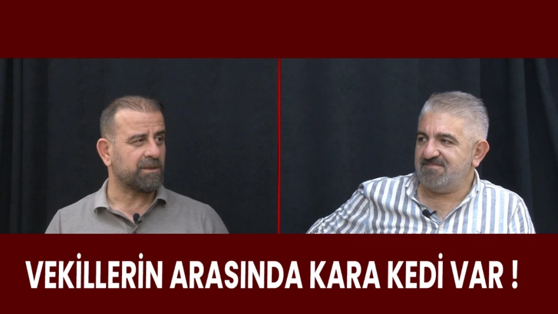 SANSÜRSÜZ 53. BÖLÜM :VEKİLLERİN ARASINDA KARA KEDİ VAR !