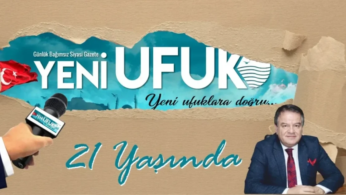 Yeni Ufuk 21 Yaşında