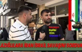 İRAN İSRAİL SAVAŞINI SORDUK!