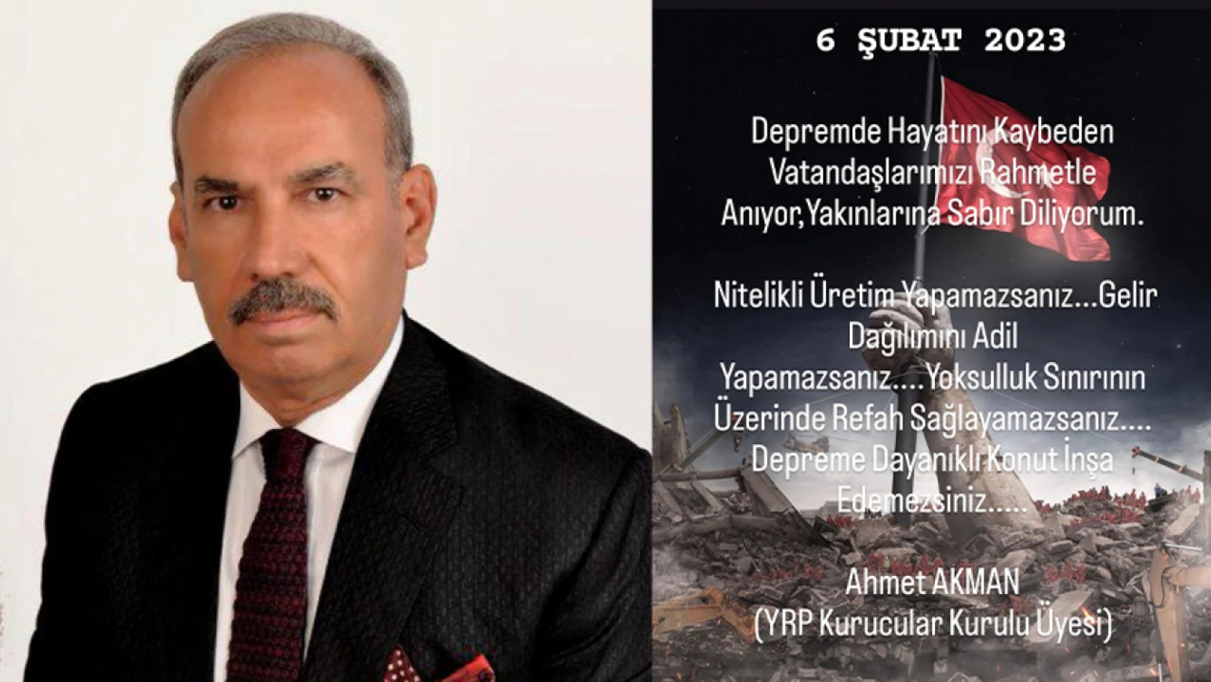 YRP Kurucular Kurulu Üyesi Ahmet Akman, Kahramanmaraş Depreminin 1. Yıl Dönümü Mesajı Yayımladı
