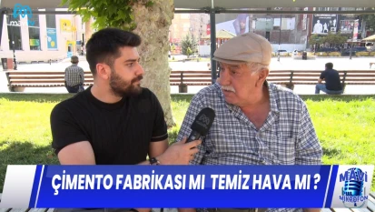 ÇİMENTO FABRİKASI MI TEMİZ HAVAMI ?