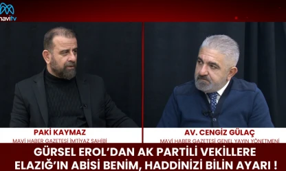 SANSÜRSÜZ 77.BÖLÜM GÜRSEL EROL'DAN AK PARTİLİ VEKİLLERE: ELAZIĞ'IN ABİSİ BENİM, HADDİNİZİ BİLİN AYARI !