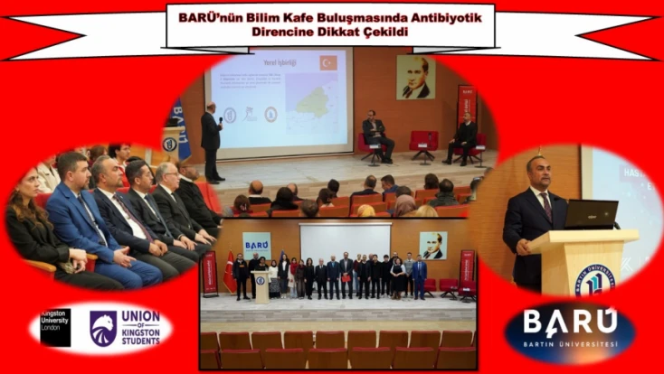 BARÜ’nün Bilim Kafe Buluşmasında Antibiyotik Direncine Dikkat Çekildi