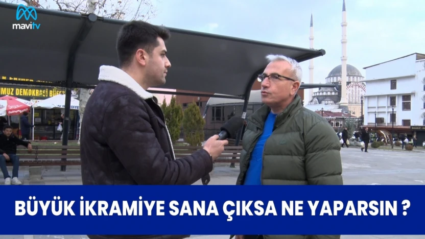 BU HAFTA VATANDAŞLARA BÜYÜK İKRAMİYE SANA ÇIKSA NE YAPARSIN ? SORUSUNU SORDUK !