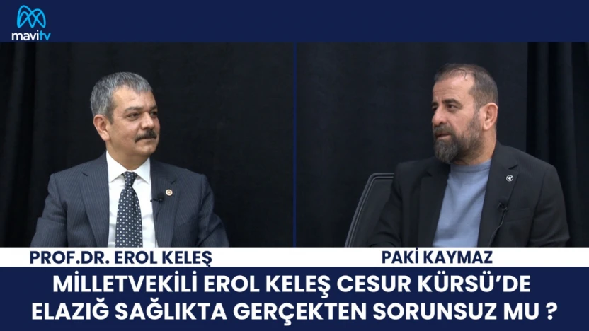 MİLLETVEKİLİ EROL KELEŞ CESUR KÜRSÜ'DE ELAZIĞ SAĞLIKTA GERÇEKTEN SORUNSUZ MU ?